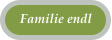 Familie endl